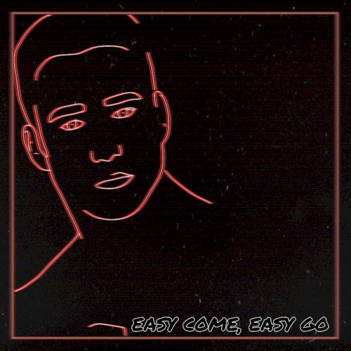 Easy come, Easy go
