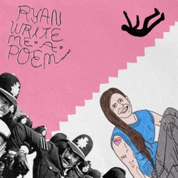 Ryan, Write Me a Poem, Would You?