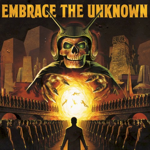 EMBRACE THE UNKNOWN