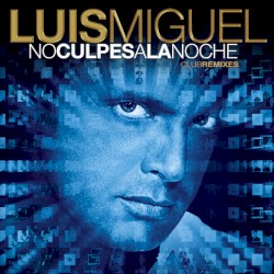 No culpes a la noche: Club Remixes