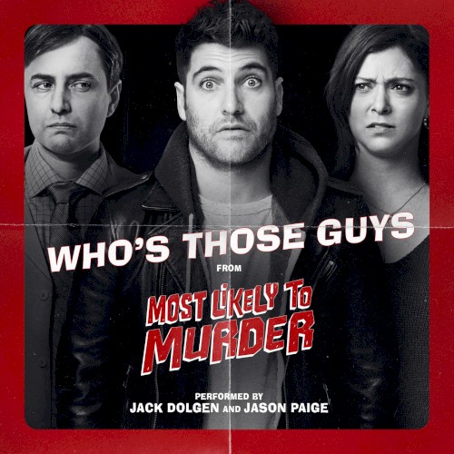 Who's Those Guys (from "Most Likely to Murder")