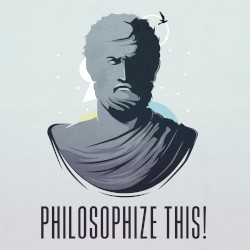 Philosophize This! #244, “After Virtue - Alasdair Macintyre (Why Moral Conversations Feel Unsatisfying)”