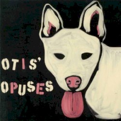 Otis's Opuses