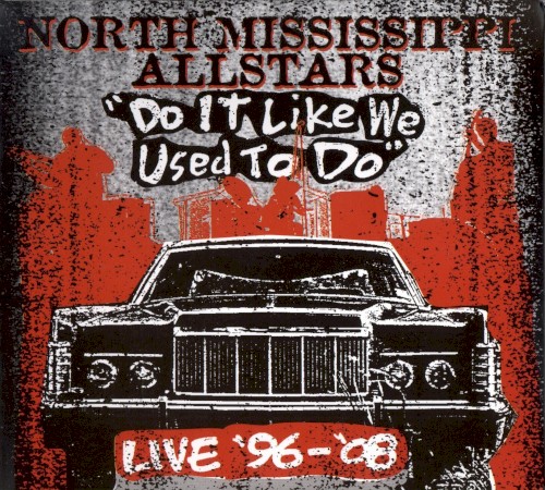 Do It Like We Used to Do Live '96 - '08