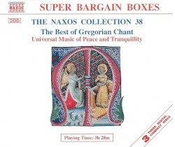 The Naxos Collection 38: The Best of Gregorian Chant