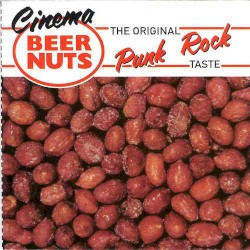 Cinema Beer Nuts: The Original Punk Rock Taste