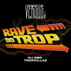 Rave Do Trop (Versus Vol. 1)