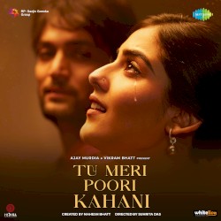 Tu Meri Poori Kahani