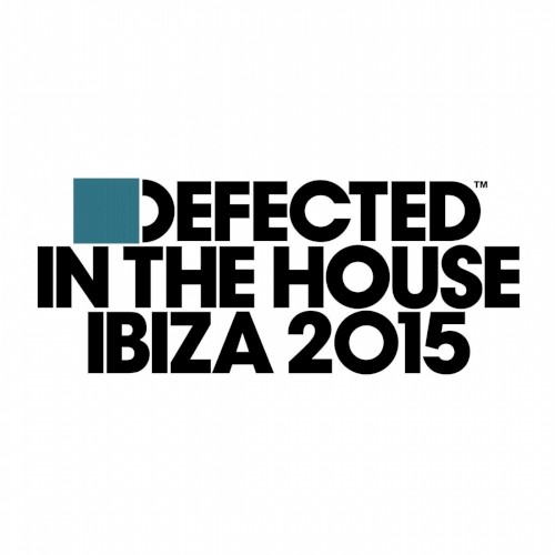 Defected in the House: Ibiza 2015