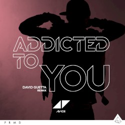 Addicted to You (David Guetta remix)