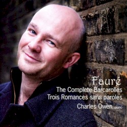 The Complete Barcarolles / Trois Romances sans paroles