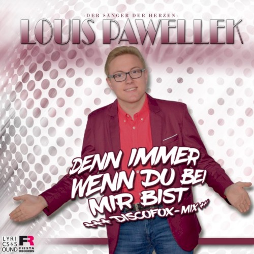 Denn immer wenn du bei mir bist