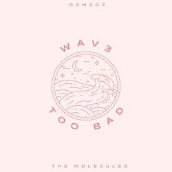 Wav3///Too Bad