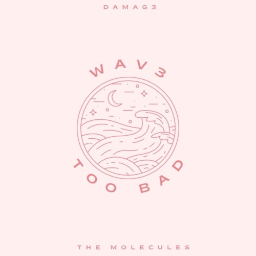 Wav3///Too Bad