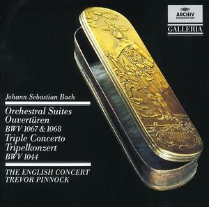 Orchestral Suites, BWV 1067 & 1068 / Triple Concerto, BWV 1044