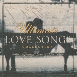 Ultimate Love Songs Collection: Greatest Love of All