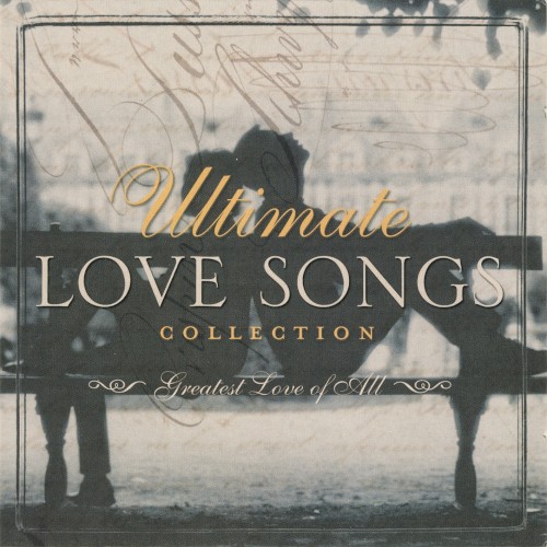 Ultimate Love Songs Collection: Greatest Love of All