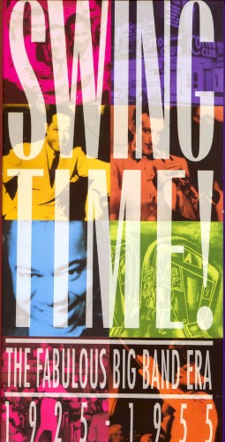 Swing Time! The Fabulous Big Band Era 1925-1955