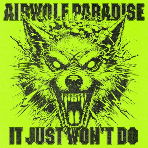 It Just Won't Do (Airwolf Paradise edit)