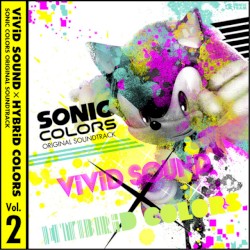 SONIC COLORS ORIGINAL SOUNDTRACK: ViViD SOUND × HYBRiD COLORS, Vol.2