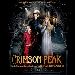 Crimson Peak (Original Motion Picture Soundtrack)