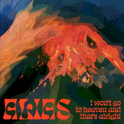 I Won’t Go to Heaven, and That’s Alright