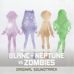 MegaTagmension Blanc + Neptune VS Zombies Original Soundtrack