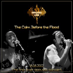The Calm Before the Flood (The First Ever Acoustic Concert 18.08.2002)