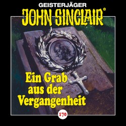 Geisterjäger John Sinclair Folge 170: Ein Grab aus der Vergangenheit