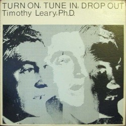Turn On, Tune In, Drop Out