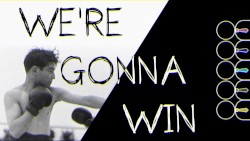 We’re Gonna Win