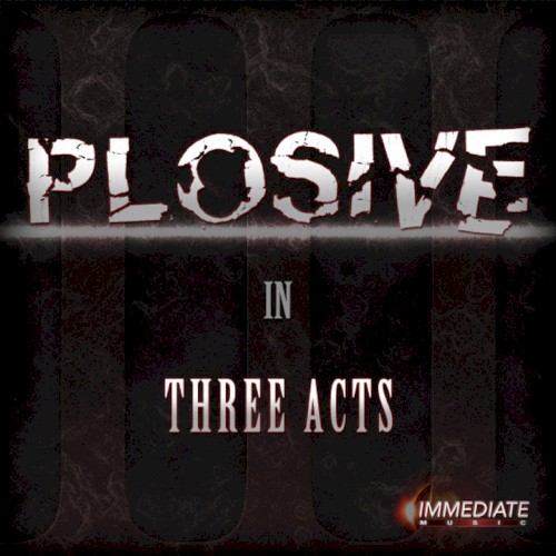 Plosive: In Three Acts