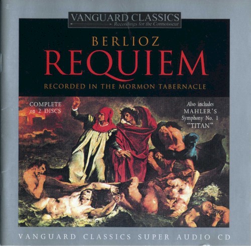 Berlioz: Requiem / Mahler: Symphony no. 1 “Titan”