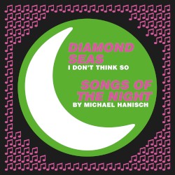 I Don't Think So / Songs of the Night