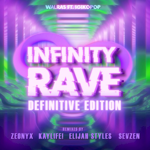 Infinity Rave (Definitive Edition)
