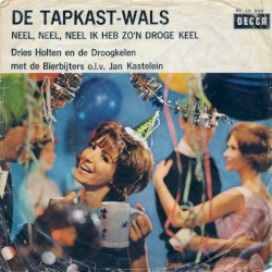 De tapkast-wals / Neel, Neel, Neel ik heb zo'n droge keel