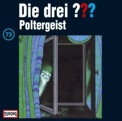 Die drei ??? 73: Poltergeist