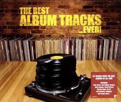 The Best Album Tracks... Ever!