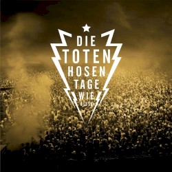 Tage wie diese