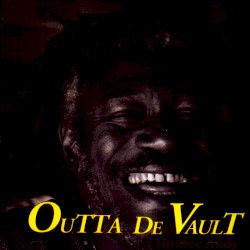 Outta De Vault