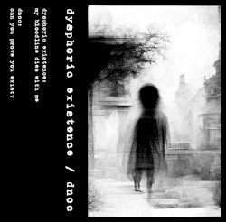 DNOC / Dysphoric Existence II
