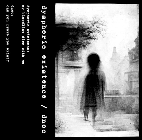 DNOC / Dysphoric Existence II