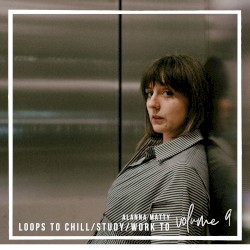 Loops to Chill to, vol. 9