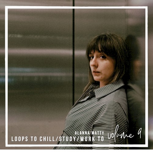 Loops to Chill to, vol. 9