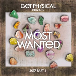 Get Physical Presents Most Wanted 2017, Part 1