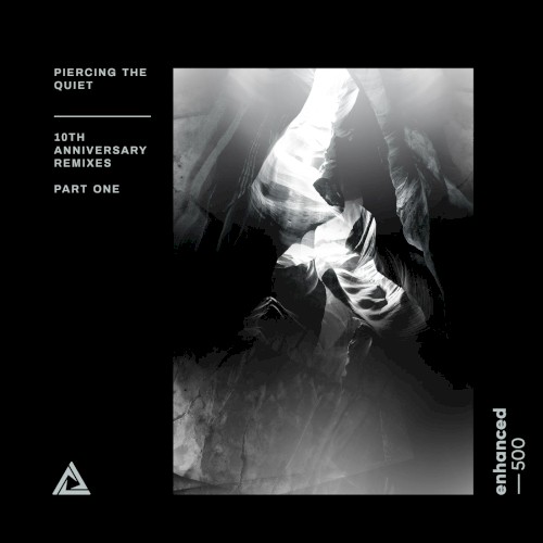 Piercing the Quiet - 10th Anniversary Remixes - Part One