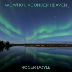 We Who Live Under Heaven