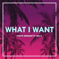 What I Want