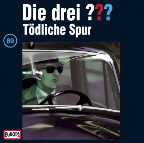 Die drei ??? 89: Tödliche Spur