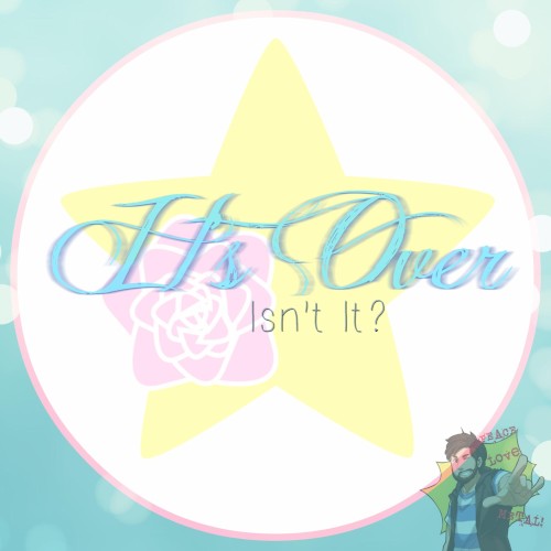 It’s Over Isn’t It